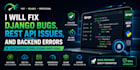 fix django bugs, rest API issues, and backend errors fast