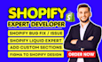 be shopify expert for shopify custom coding shopify bug fix
