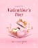 do valentines day cards, social media posts, videos, flyers