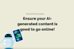 edit and humanize your ai generated writing