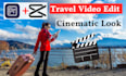 professionally edit your travel videos with cinematic style