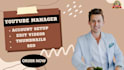 professionally manage and grow your youtube channel