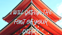 design ,adjust and modify your custom font