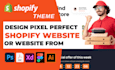 design or convert figma PSD xd or ai to shopify store or website