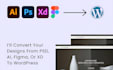 convert PSD, sketch, HTML, wix, or figma to wordpress or figma to elementor