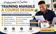 create instructional training manual, training course, user guide, workbook, PPT