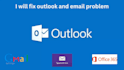 fix outlook, office 365, and business email issues professionally