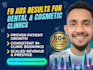 setup facebook ads campaign for dental and cosmetic clinics