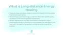 perform long distance energy healing treatment