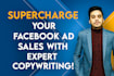 supercharge your facebook ad sales with expert copywriting