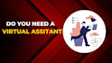 be your professional virtual assistant