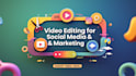 create eye catching video edits for social media and online ads