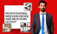 do indesign ebook and brochure layout for a high quality