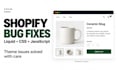fix shopify bugs and liquid errors and customize your theme