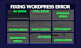 fix any wordpress issues, wordpress error within 10 hours