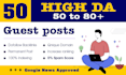 create guest post high da, dofollow backlinks ,guest posting