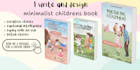 write and design minimalist childrens book