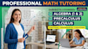 tutor you basic math, algebra, precalculus, and calculus