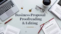 be proofreading and editing business proposals