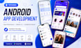 develop a professional android mobile app for your business