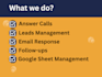 be your virtual receptionist and answer your phone calls