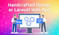 develop a professional web app saas with django or laravel