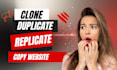 clone, copy duplicate website or replicate any website