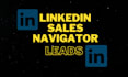 do linkedin lead generation and prospect list building using sales navigator