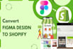 fix shopify bugs, build custom themes and convert figma to shopify