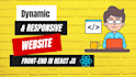 develop responsive front end websites with react js and API integration