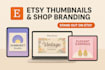 manage and design professional etsy thumbnails and listings