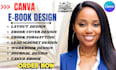 do canva ebook design, lead magnet, workbook, ebook formatting and layout design