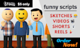 write scripts for hilarious videos everyone will love