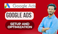 do setup google ads adwords PPC ads campaign optimize