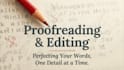 proofread, copy edit, and professionally edit your text