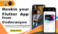 reskin or customize your flutter android app from codecanyon asap