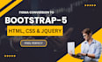 convert figma to HTML, xd to HTML, PSD to HTML responsive bootstrap 5