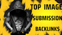 build high quality image submission backlinks