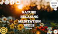 create awesome nature meditation and relaxing insta reels