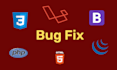 fix php, laravel, jquery, mysql,html, css, bootstrap bugs