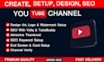 create and full setup your youtube channel with video SEO