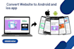 convert website to android and ios app with pro service
