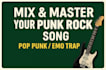 mix and master your pop punk, punk rock, emo trap song