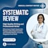 conduct a comprehensive systematic review and meta analysis