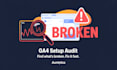 audit your ga4 setup and find what is broken