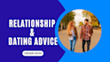 be your relationship and dating advicer