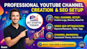 do create and setup your new youtube channel with SEO