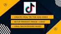 create tik tok video ads, viral tik tok video ads