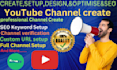 youtube channel create setup design and optimize
