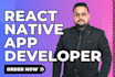 be react native developer for react native app development using react native